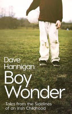 Picture of Boy Wonder: Tales from the Sidelines of an Irish Childhood