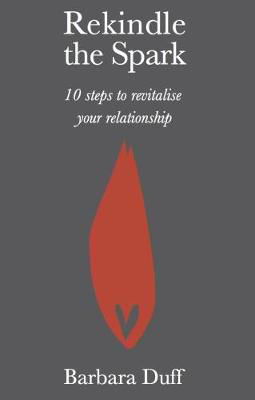 Picture of Rekindle the Spark: 10 Steps to Enhance Your Relationship