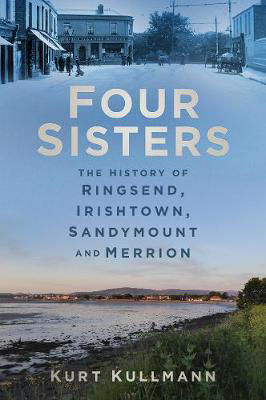 Picture of Four Sisters : The History of Ringsend, Irishtown, Sandymount and Merrion