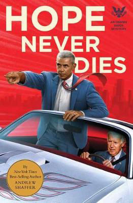 Picture of Hope Never Dies: An Obama Biden Mystery