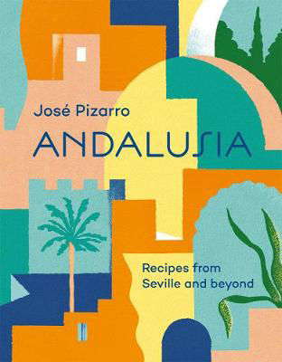 Picture of Andalusia: Recipes from Seville and beyond
