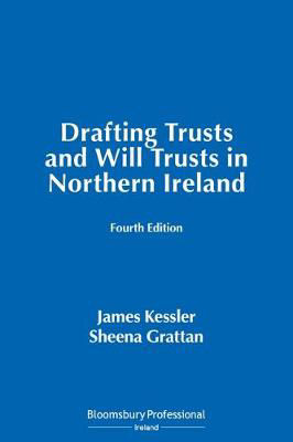 Picture of Drafting Trusts and Will Trusts in Northern Ireland, 4th edition