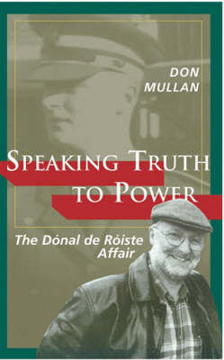 Picture of Speaking Truth to Power: The Donal De Roiste Affair