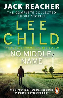 Picture of No Middle Name: The Complete Collected Jack Reacher Stories