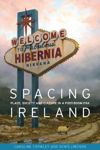Picture of Spacing Ireland: Place, Society and Culture in a Post-Boom Era