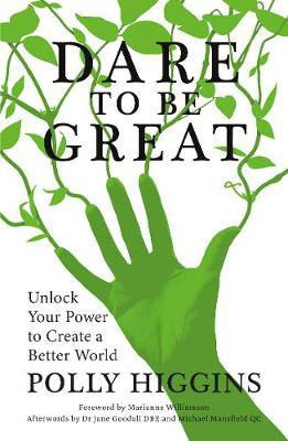 Picture of Dare To Be Great: Unlock Your Power to Create a Better World
