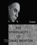 Picture of The Spirituality of Thomas Merton - 5 Audio CD Set