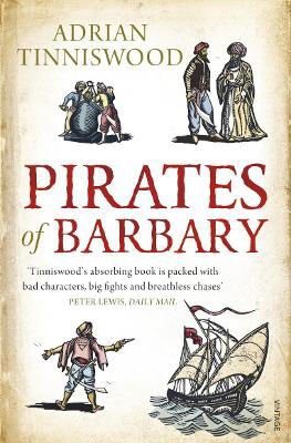 Picture of Pirates Of Barbary: Corsairs, Conquests and Captivity in the 17th-Century Mediterranean