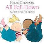 Picture of All Fall Down: A First Book for Babies