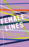Picture of Female Lines: New Writing by Women from Northern Ireland
