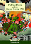 Picture of Padraig Pearse and the Easter Rising 1916 (In a Nutshell Heroes Book 1)