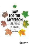 Picture of Law for the Layperson: Life, Work & Death