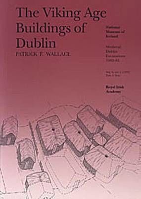 Picture of Mediaeval Dublin Excavations, 1962-81: Series A, Volume 1, Part 1: Viking Age Buildings of Dublin
