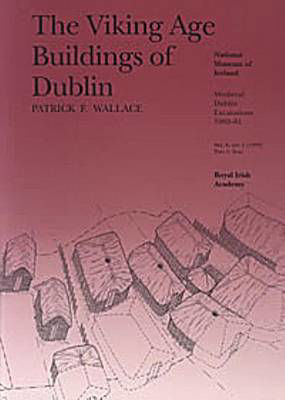 Picture of Mediaeval Dublin Excavations, 1962-81: Series A, Volume 1, Part 1: Viking Age Buildings of Dublin