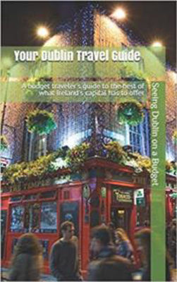 Picture of Your Dublin Travel Guide: Seeing Dublin on a Budget