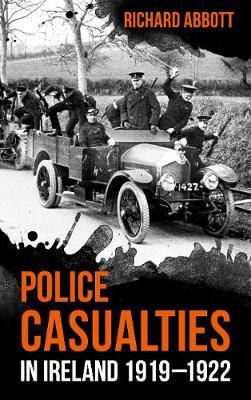 Picture of Police Casualties In Ireland 1919 1922