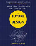 Picture of The Future of Design: Global Product Innovation for a Complex World