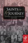 Picture of Saints for the Journey: Inspiring Lives from Every Age