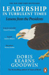 Picture of Leadership in Turbulent Times: Lessons from the Presidents