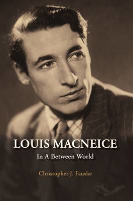 Picture of Louis Macneice: In a Between World