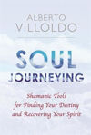 Picture of Soul Journeying: Shamanic Tools for Finding Your Destiny and Recovering Your Spirit