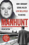 Picture of Manhunt: The true story behind the hit TV drama about Levi Bellfield and the murder of Milly Dowler