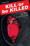 Picture of Kill or Be Killed Volume 1
