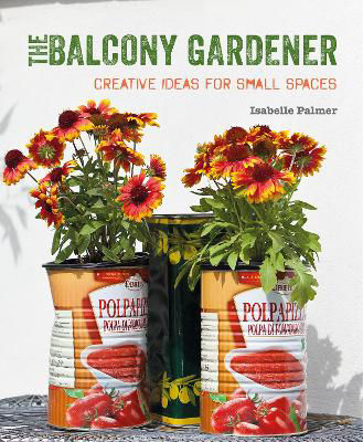 Picture of The Balcony Gardener: Creative Ideas for Small Spaces