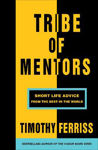 Picture of Tribe of Mentors: Short Life Advice from the Best in the World