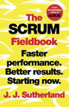 Picture of Scrum Fieldbook: Faster performance. Better results. Starting now.