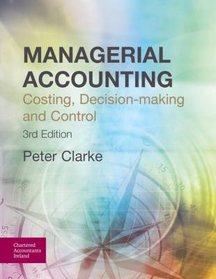 Picture of Managerial Accounting: Costing, Decision-Making and Control