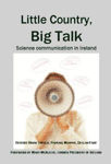 Picture of Little Country, Big Talk: Science Communication in Ireland