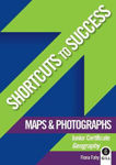 Picture of Shortcuts to Success: Maps & Photographs: Junior Certificate Geography