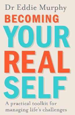 Picture of Becoming Your Real Self: A Practical Toolkit for Managing Life's Challenges