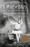 Picture of Map Of Days, A: Miss Peregrine's Pe
