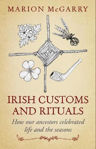 Picture of Irish Customs and Rituals - How Our Ancestors Celebrated Life and the Seasons