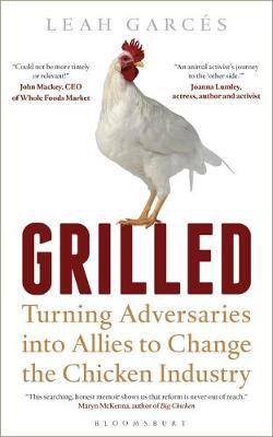 Picture of Grilled: Turning Adversaries Into Allies To Change The Chicken Industry