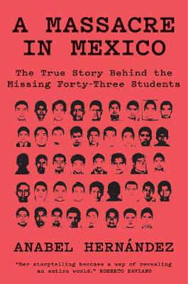 Picture of A Massacre in Mexico: The True Story Behind the Missing Forty Three Students