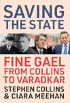 Picture of Saving the State: Fine Gael from Collins to Varadkar