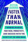 Picture of Faster Than Normal: Turbocharge Your Focus, Productivity, and Success with the Secrets of the ADHD Brain