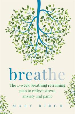 Picture of Breathe: The 4-week breathing retraining plan to relieve stress, anxiety and panic