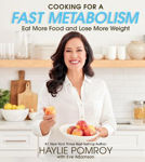 Picture of Cooking for a Fast Metabolism: Eat More Food amd Lose More Weight