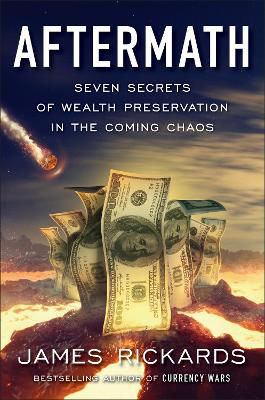 Picture of Aftermath: Seven Secrets of Wealth Preservation in the Coming Chaos