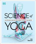 Picture of Science of Yoga: Understand the Anatomy and Physiology to Perfect your Practice