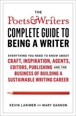 Picture of Poets & Writers Complete Guide to Being A Writer