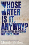 Picture of Whose Water Is It, Anyway?: Taking Water Protection into Public Hands