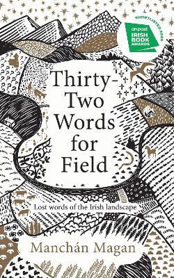 Picture of Thirty-Two Words for Field: Lost Words of the Irish Landscape