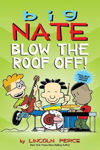 Picture of Big Nate: Blow The Roof Off!