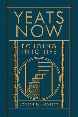 Picture of Yeats Now: Echoing into Life