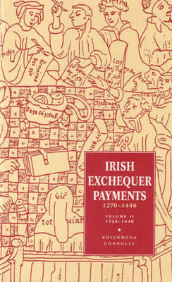 Picture of Irish Exchequer payments Volume II: 1326-1446: v. 2